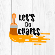 Let's Do Crafts