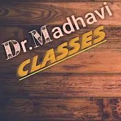 Dr.Madhavi Classes