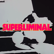 SUPERLIMINAL