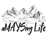 aMAYSing Life