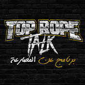 Top Rope Talk - برنامج عن المصارعة