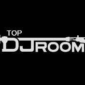 TOP DJ ROOM [ex Top DJ Mag]