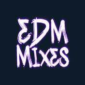 EDM Mixes of Popular Songs