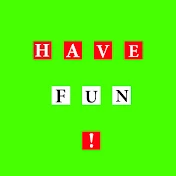 Have Fun !