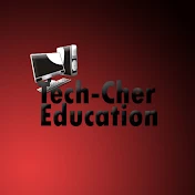 Tech-Cher Education