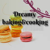 Dreamy baking&cooking