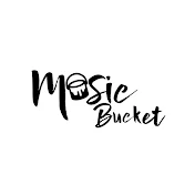 Music Bucket