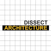 Dissect Architecture