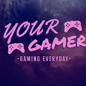 Your Gamer