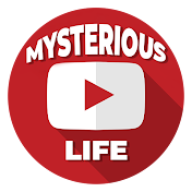 MYSTERIOUS LIFE