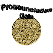 Pronunciation Gaia