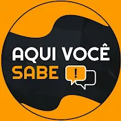 AQUI VOCÊ SABE !