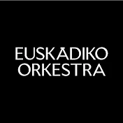 Euskadiko Orkestra / Basque National Orchestra