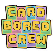 Cardbored Crew