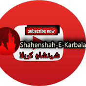 Shahenshah E Karbala