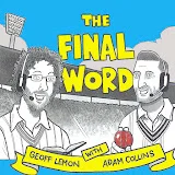 The Final Word cricket podcast