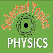 Selected Topics in Physics