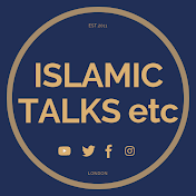 ISLAMIC TALKS ETC