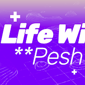 Life With Pesh
