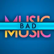 Music Bad