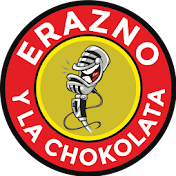 Erazno Y La Chokolata