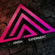 Anish Experiment