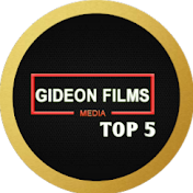 GIDEON FILMS TOP 5