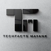 Tech Facts Mayank