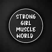 Strong Girl Muscle World