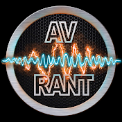 AV Rant Podcast