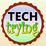 TECH TRYING