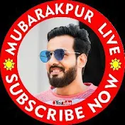 Mubarakpur Live