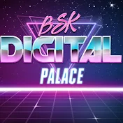 BSK Digital Palace