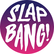 SLAP BANG