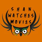 Shan Watches Movies