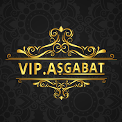 Vip.Aşgabat