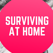Surviving At Home