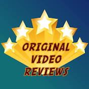 Original Video Reviews