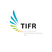 TIFR • Tutoriels Informatiques FR