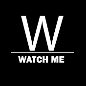 Watch Me