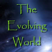 The Evolving World