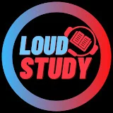 Loud Study