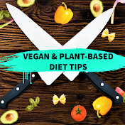 VEGAN & PLANT BASED DIET TIPS