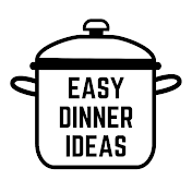 Easy Dinner Ideas