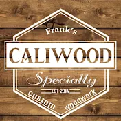 Frank's CaliWood Specialty