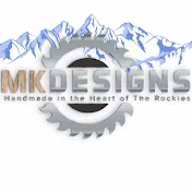 MK Designs Fine Woodworking and More LLC