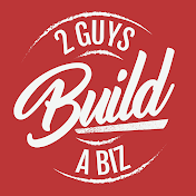 2GuysBuildaBiz - David Schlais & Derek DeMike