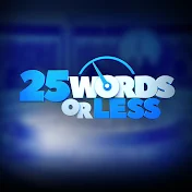 25 Words Or Less