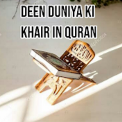 Deen Duniya Ki Khair In Quran