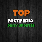 Top factpedia